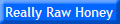 Really Raw Honey