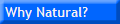 Why Natural?